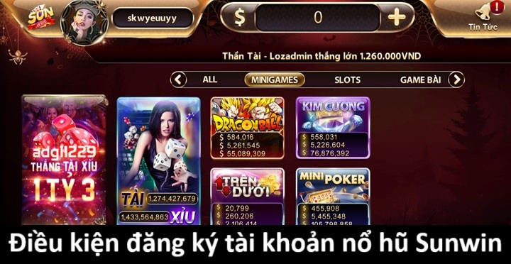 Điều kiện đăng ký tài khoản nổ hũ Sunwin thành công