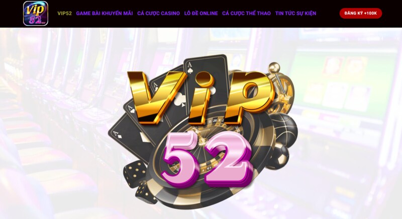 Thông tin chung về Vip52