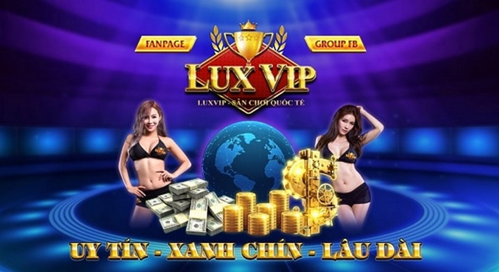 05 lý do nên trải nghiệm Luxvip ít nhất một lần