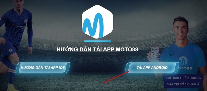 Hướng dẫn tải app moto88 về điện thoại di động