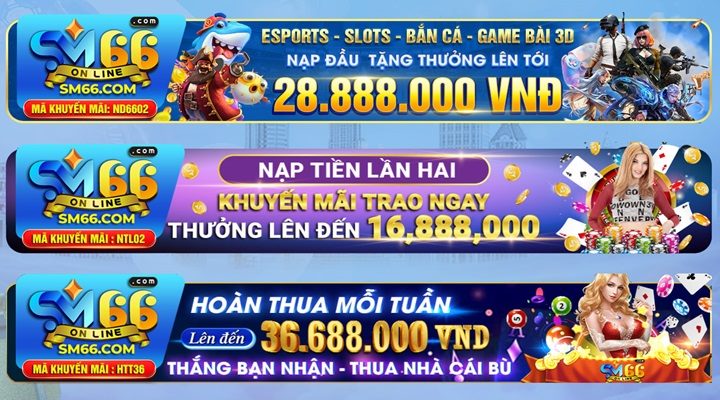 Tổng hợp khuyến mãi SM66 siêu hấp dẫn 