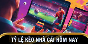 Tỷ lệ kèo nhà cái hôm nay - Các trận đấu hấp dẫn và cách đặt cược